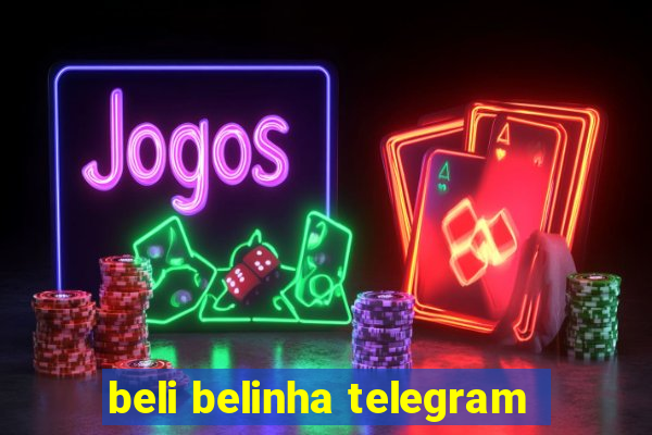 beli belinha telegram